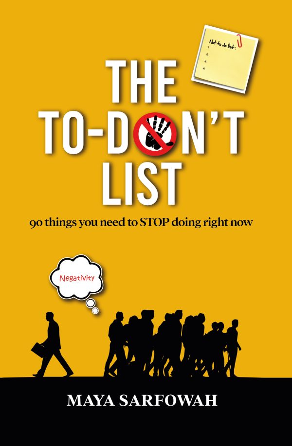 THE TO-DON’T LIST: 90 things you need to STOP doing right now