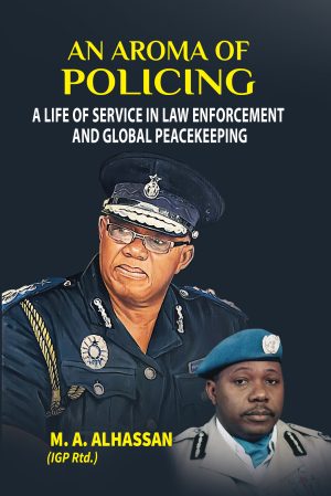 AN AROMA OF POLICING: A LIFE OF SERVICE IN LAW ENFORCEMENT AND GLOBAL PEACEKEEPING